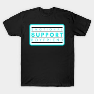 Emotional Support Boyfriend (light color version) T-Shirt